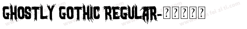 Ghostly Gothic Regular字体转换